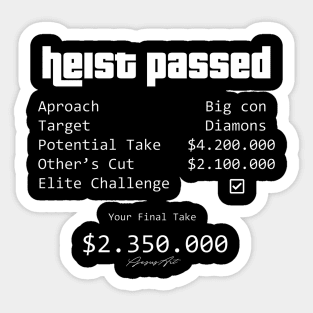 Heist Passed Sticker